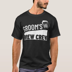Grooms Brew Crew Squad Best Man Bachelor Party Gro T-Shirt