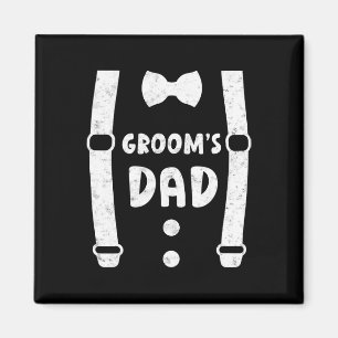 Groom's Dad Father Of The Groom Funny Tee Wedding Magnet