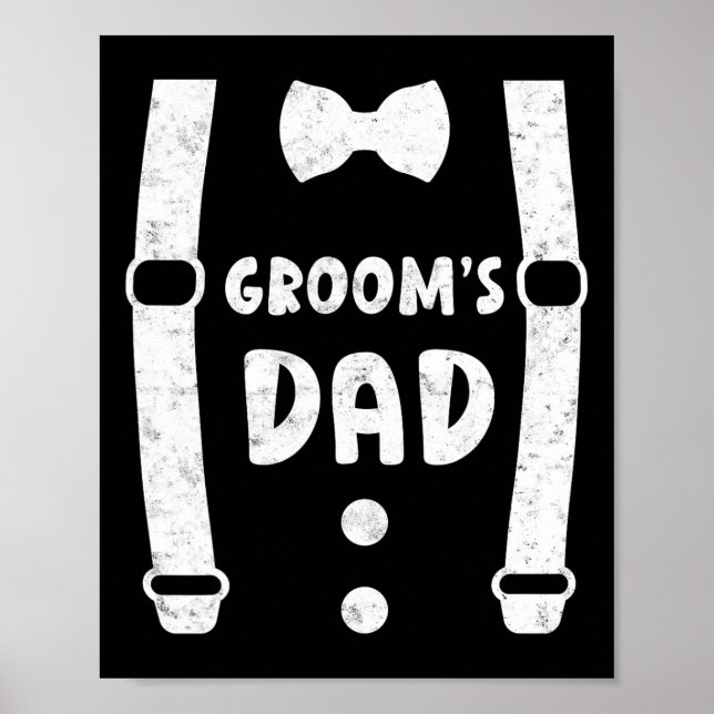 Groom's Dad Father Of The Groom Funny Tee Wedding  Poster (Front)