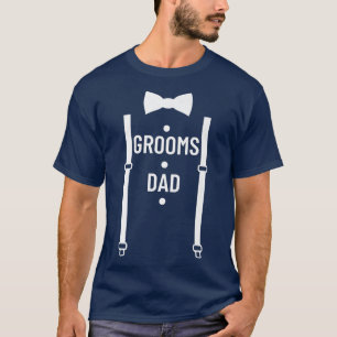 Grooms Dad Wedding Party Father Of The Groom Groom T-Shirt