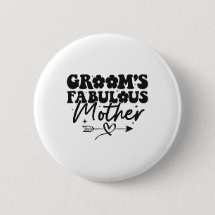 Groom's Fabulous Mother Groovy Mum Of The Groom 6 Cm Round Badge
