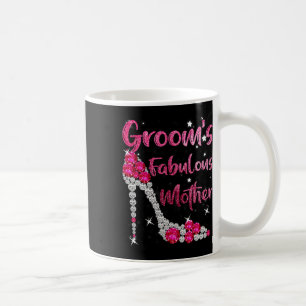 Groom's Fabulous Mother Happy Wedding Marry Marrie Coffee Mug