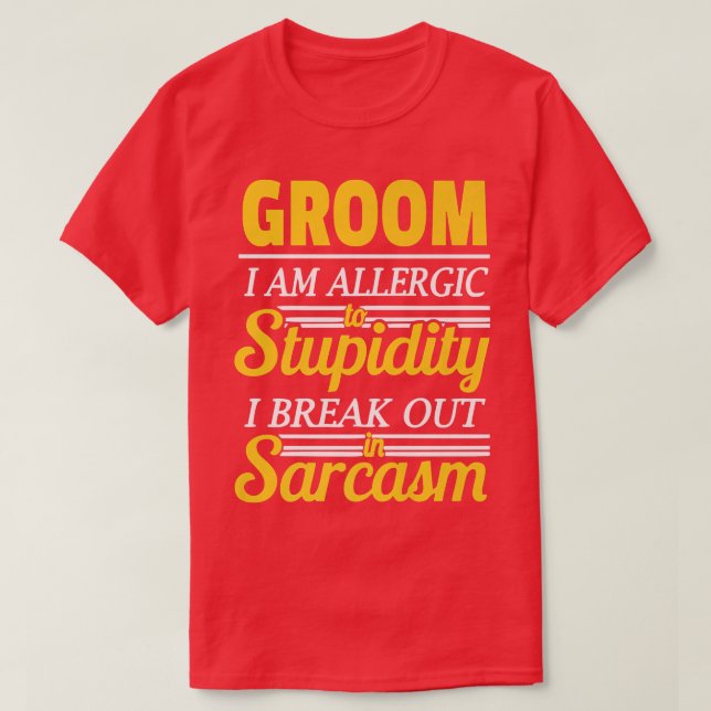 Grooms Funny  T-Shirt (Design Front)