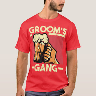 Grooms Gang Bachelor Engagement Wedding Party  T-Shirt
