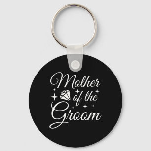 Grooms Mum Marriage Bridal Shower Mother Of The Gr Key Ring