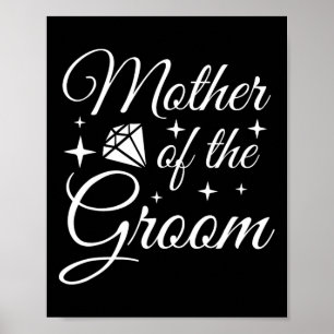 Grooms Mum Marriage Bridal Shower Mother Of The Gr Poster