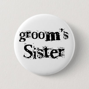Groom's Sister Black Text 6 Cm Round Badge