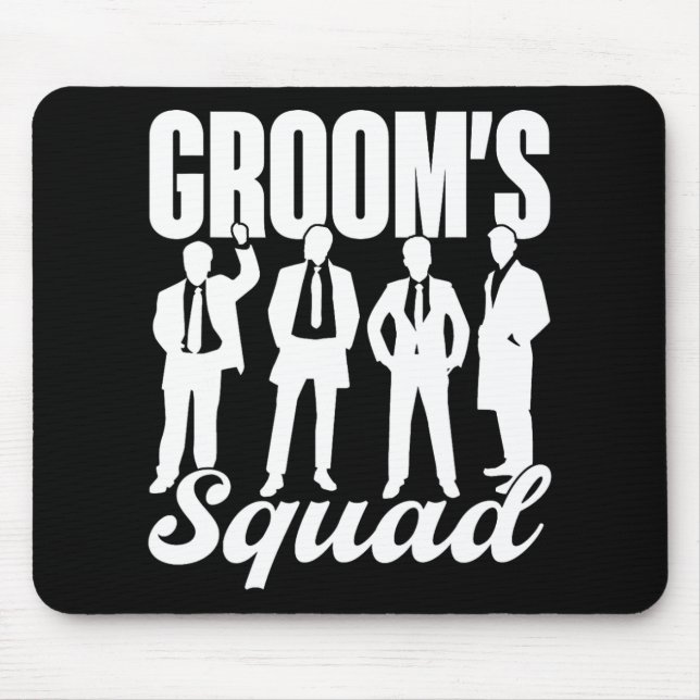 Groom's Squad Team Bride Groom Party Bachelor  Mouse Pad (Front)