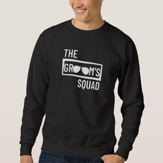 Groom's Squad Wedding Best Man Bachelor Party Groo Sweatshirt (Front)