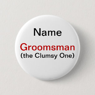 Groomsman Bachelor Party 6 Cm Round Badge