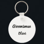 Groomsman Gift Custom Name Gifts Wedding  Key Ring<br><div class="desc">Beautiful calligraphy,  black and white Groomsman keychain. Perfect for Wedding favours.</div>