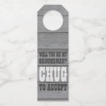 Groomsman Proposal Chug to Accept Faux Wood Beer Bottle Tag<br><div class="desc">Get the wedding celebration started in style with funny groomsman proposal beer bottle hanger tags. Since they come in sets of six, an idea to add personalised names is to hand write with a white, grey or black pen. Design features a rustic grey faux wood background and stylish modern typography...</div>