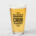 Groomsman Proposal Chug to Accept Funny Beer Glass<br><div class="desc">Get the wedding celebration started in style with a funny personalised groomsman proposal beer glass. Design features stylish modern typography names, and a customisable request reading "Will you be my groomsman? Chug to accept". All text is simple to customise or delete. These unique and original beer glasses make elegant bachelor...</div>