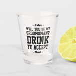 GroomsMan Proposal Drink to Accept Funny Classic Shot Glass<br><div class="desc">Get the wedding celebration started in style with a funny personalised Groomsman proposal shot glass. Design features stylish modern typography names, and a customisable request reading "Will you be my Groomsman? Drink to accept". All text is simple to customise or delete. These unique and original shot glasses make elegant bachelor...</div>