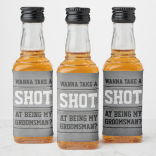 Groomsman Proposal Take a Shot Wedding Grey Wood Liquor Bottle Label