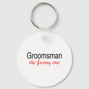 Groomsman The Funny One Key Ring