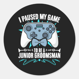 Groomsman Video Gamer Paused My Game Junior Grooms Classic Round Sticker
