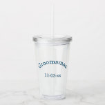 Groomsman with Wedding Date Acrylic Tumbler<br><div class="desc">Perfect refresher for your groomsman on the big day.</div>
