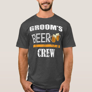 Groomsmen Beer Team Wedding Groomsmen Grooms Crew T-Shirt