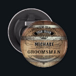 Groomsmen Gifts Bottle Opener<br><div class="desc">Rustic whiskey barrel design featuring bold western typography. Personalise this design with your own text. Further customise this design by selecting the "customise further" link if desired.</div>