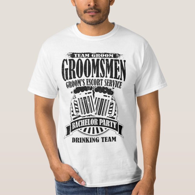 Groomsmen Groom's Escort Service Bachelor Party T-Shirt (Front)