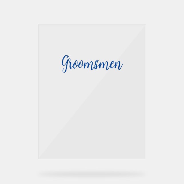 Groomsmen Simple Wedding Blue Typography Text  Acrylic Sign (Front)