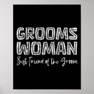 Groomswoman Best Friend Of The Groom Wedding Role Poster