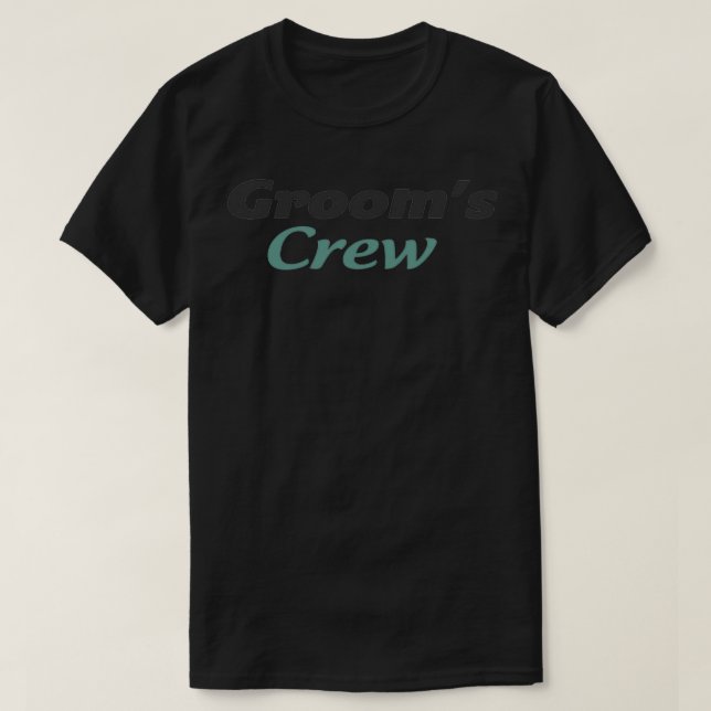 Groomx27s Crew T-Shirt (Design Front)