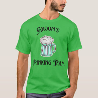 Groomx27s Drinking Team Bachelor party 1 T-Shirt