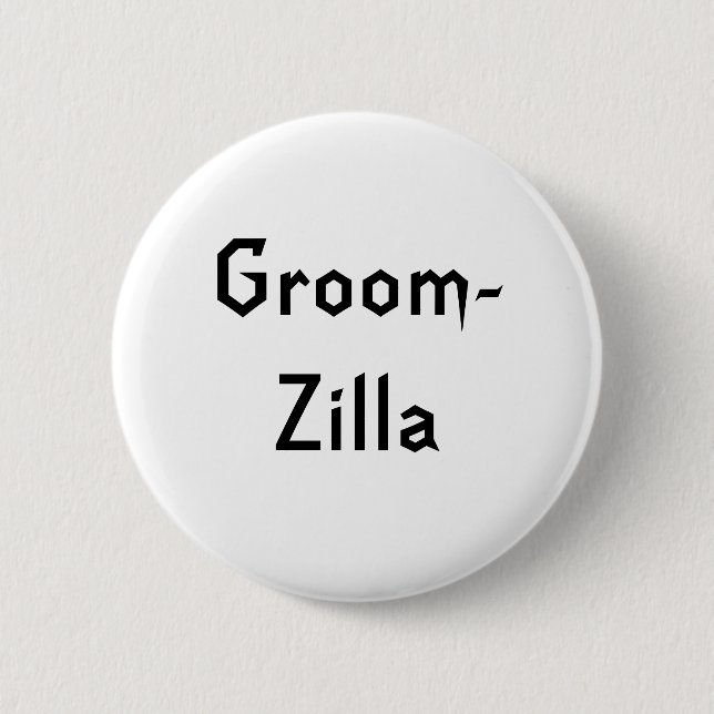 Groomzilla 6 Cm Round Badge (Front)