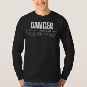 Groove Guardian Giggles: Dancer - Because Superher T-Shirt