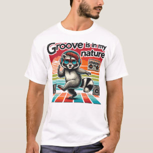 Groove Is in My Nature Funky Racoon Dance Design T-Shirt