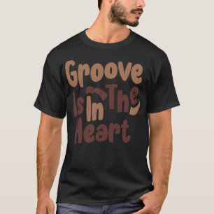 Groove Is In The Heart Vintage T-Shirt