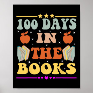 Groovy 100 Days In The Books 100th Day Of School T Poster