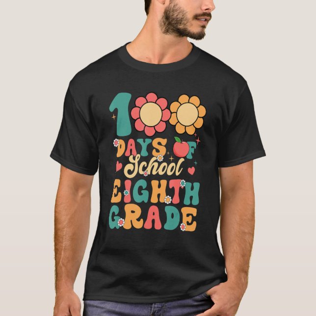 Groovy 100 Days Of School Eighth Grade Teacher Stu T-Shirt (Front)
