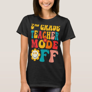 Groovy 2nd Grade Teacher Mode Off T-Shirt