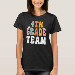 Groovy 4th Grade Team Teacher Student Back To Sch T-Shirt