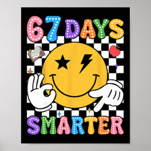 Groovy 67th Day Of School Shirt 67 Days Smarter Te Poster