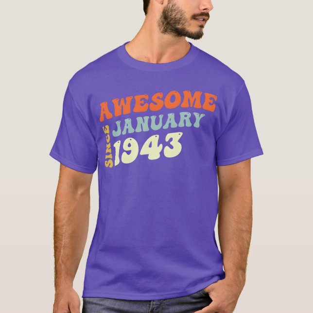 Groovy 80 Years Old Awesome Since January 1943 fam T-Shirt (Front)