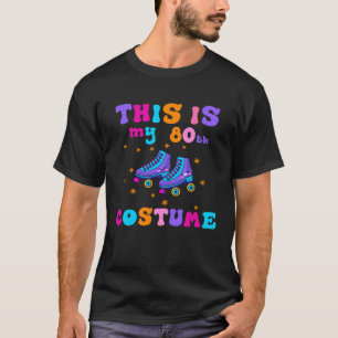 Groovy 80s Costume 1980 Theme Party Rollers Eighti T-Shirt