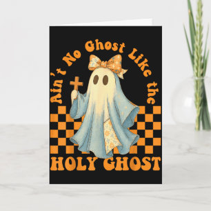 Groovy Aint No Ghost Like The Holy Ghost Christian Card