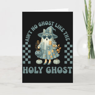Groovy Aint No Ghost Like The Holy Ghost Christian Card