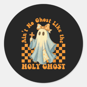 Groovy Aint No Ghost Like The Holy Ghost Christian Classic Round Sticker