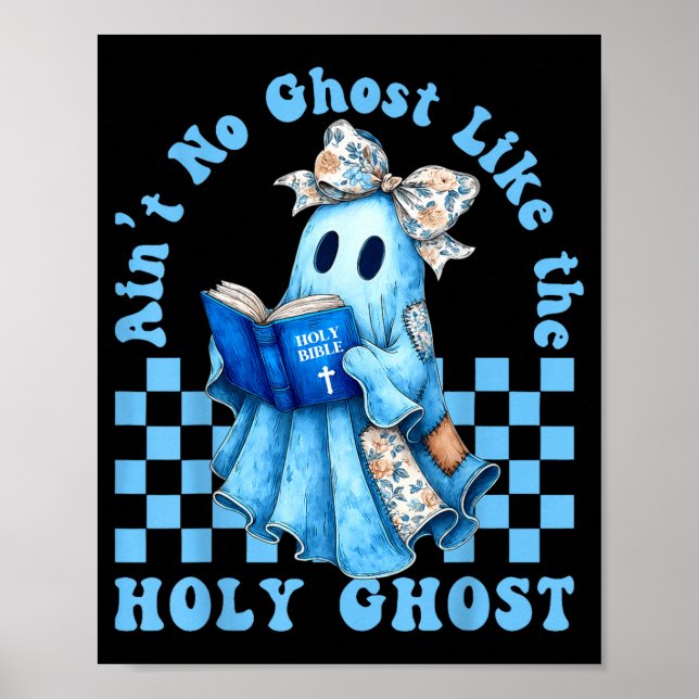 Groovy Aint No Ghost Like The Holy Ghost Christian Poster (Front)
