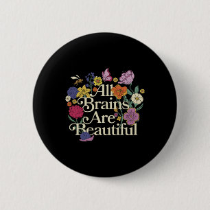 Groovy All Brains Are Beautiful Floral Autism Awar 6 Cm Round Badge