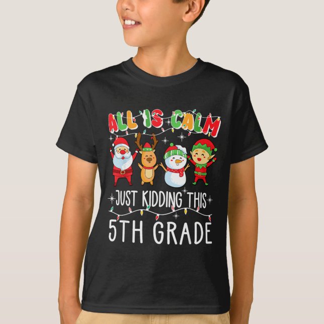 Groovy All Is Calm Just Kidding This Is 5th Grade  T-Shirt (Front)