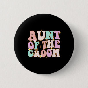 Groovy Aunt Of The Groom Wedding Shower Auntie Of 6 Cm Round Badge