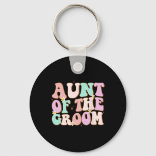 Groovy Aunt Of The Groom Wedding Shower Auntie Of Key Ring
