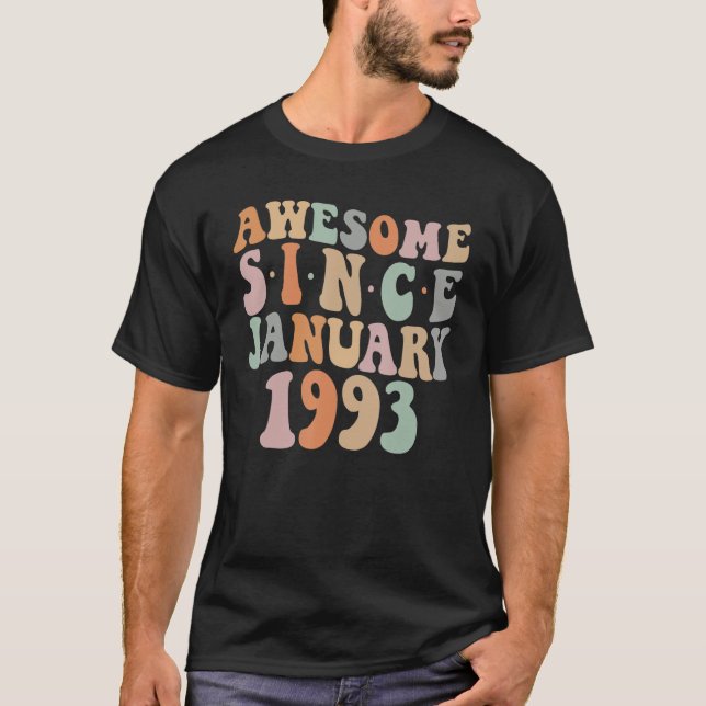 Groovy Awesome Since January 1993 30th Birthday 30 T-Shirt (Front)