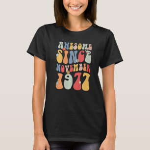 Groovy Awesome Since November 1977 Retro  45th T-Shirt